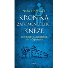 Kronika zapomenutého kněze aneb Hříchy na templářské tvrzi v Čejkovicích