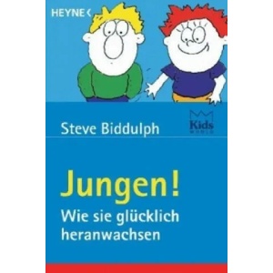 Jungen! Wie sie glücklich heranwachsen | Steve Biddulph (ISBN: 9783453214958)