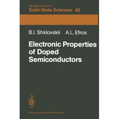 Electronic Properties of Doped Semiconductors | B. I. Shklovskii, A. L. Efros, S. Luryi