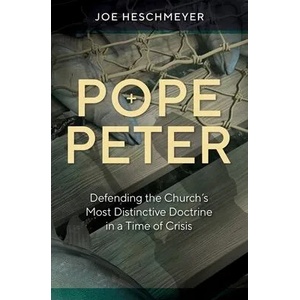 Pope Peter: Defending the Chur | Joe Heschmeyer (ISBN: 9781683571803)