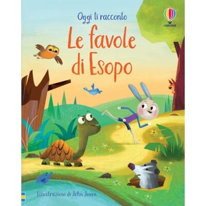 favole di Esopo. Oggi ti racconto | Susanna Davidson (ISBN: 9781474992220)