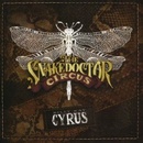 CYRUS, BILLY RAY - THE SNAKEDOCTOR CIRCUS CD