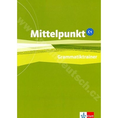 Mittelpunkt C1 - Grammatiktrainer cvičebnice německé gramatiky