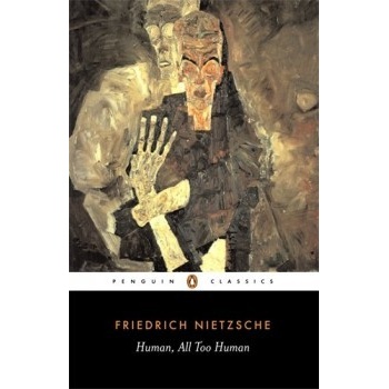 Human, All Too Human - Penguin Classics - Pape- Friedrich Nietzsche, Marion Fa