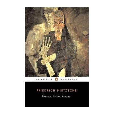 Human, All Too Human - Penguin Classics - Pape- Friedrich Nietzsche, Marion Fa