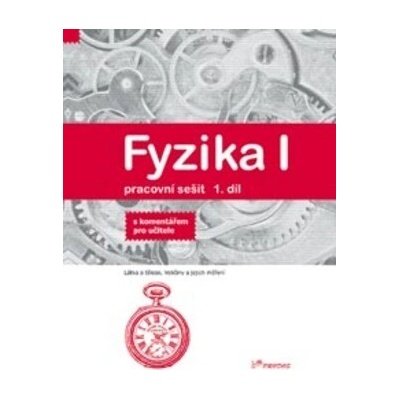 Fyzika I Pracovní sešit 1 díl