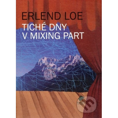 Tiché dny v Mixing Part - Erlend Loe