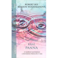 Král panna ALPHA BOOK - Robert Bly; Marion Woodmanová