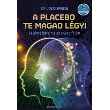 A placebo te magad légy!