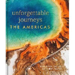Unforgettable Journeys The Americas | DK Eyewitness (ISBN: 9780241664940)
