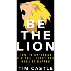 Be The Lion | Tim Castle (ISBN: 9781913036577)