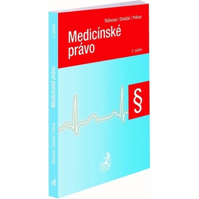 Medicínské právo, 2. vydání - Jolana Těšinová