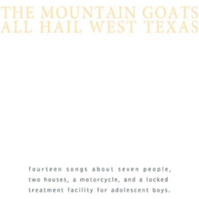 Mountain Goats - All Hail West Texas CD