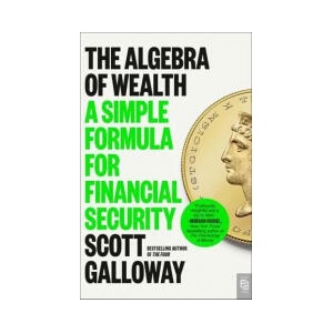 The Algebra of Wealth A Simple Formula for Financial Security (0000)