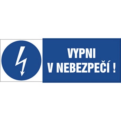 Značka Vypni v nebezpečí!, samolepicí fólie, 210 × 74 mm BZ FK207