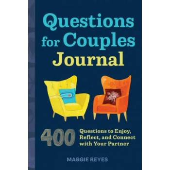 Questions for Couples Journal: 400 Questions to Enjoy, Reflect, and Connect with Your Partner