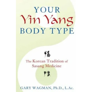 Your Yin Yang Body Type | Gary Wagman (2014)