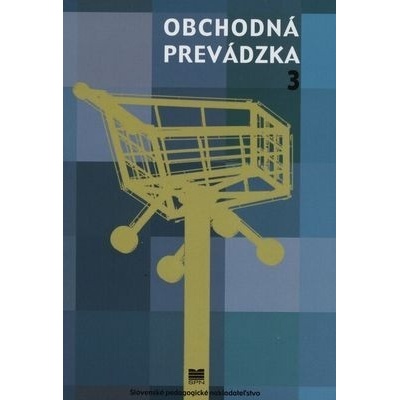 Obchodná prevádzka pre 3. ročník SOŠ pracovník marketingu a obchodný pracovník