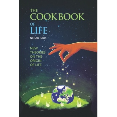 The Cookbook of Life: New Theories on the Origin of Life