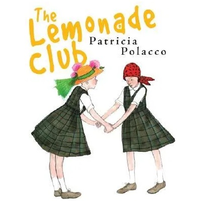 The Lemonade Club | Patricia Polacco, Patricia Polacco