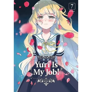 Yuri is My Job! , Vol. 7 (ISBN: 9781646510795)