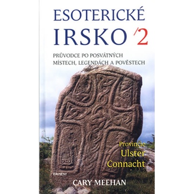 Esoterické Irsko 2 Cary Meehan