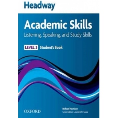 Headway Academic Skills: 3: Listening, Speaking, and Study Skills Student's Book | RICHARD HARRISON, SARAH PHILPOT