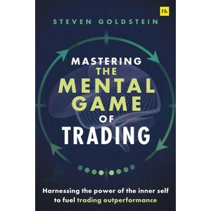 Mastering the Mental Game of Trading (2024)