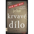Jeho krvavé dílo