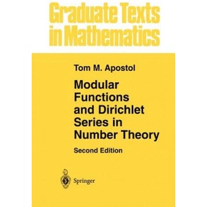 Modular Functions and Dirichlet Series in Number Theory | Tom M. Apostol (ISBN: 9781461269786)