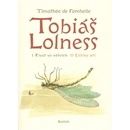 Tobiáš Lollnes souborné vydání -- I. Život ve větvích/ II. Elíšiny oči - de Fombelle Timothée