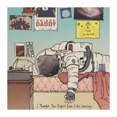 Prince Daddy & The Hyena - I Thought You Didn't Even Like Leaving CD