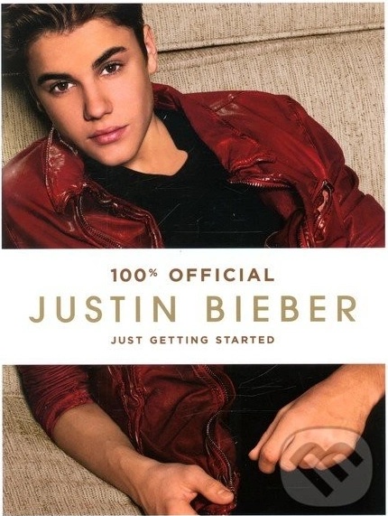 Just Getting Started - Justin Bieber