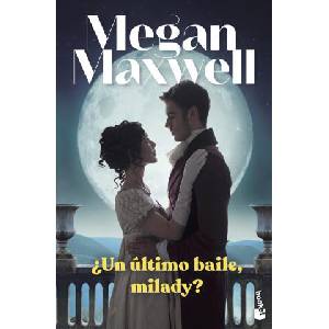 ¿Un último baile, milady? | MEGAN MAXWELL (2022)