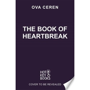 The Book of Heartbreak | Ova Ceren (ISBN: 9781471417856)