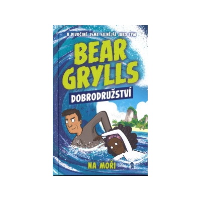 Bear Grylls: Dobrodružství na moři - Edward Michael Grylls