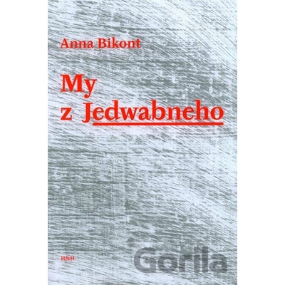 My z Jedwabneho - Anna Bikont