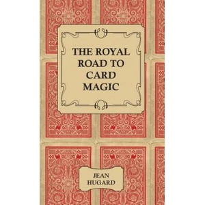 Royal Road to Card Magic | Jean Hugard (ISBN: 9781443734547)