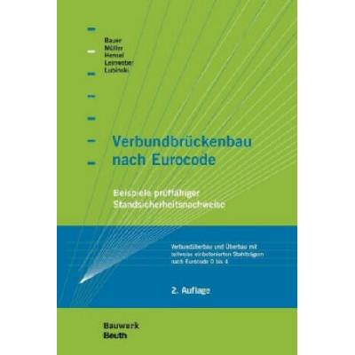 Verbundbrückenbau nach Eurocode | Thomas Bauer, Thomas Hensel, Jakob Leinweber, Stefan Lubinski, Michael Müller