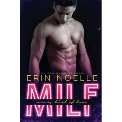Createspace Independent Publishing Platform Milf: Wrong Kind of Love | Erin Noelle