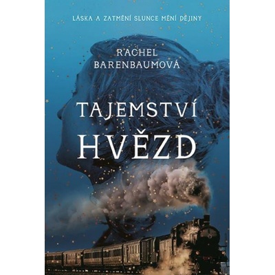 Tajemství hvězd - Láska a zatmění slunce mění dějiny - Barenbaumová Rachel