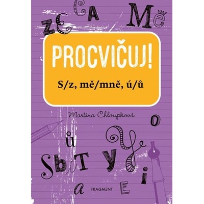 Procvičuj - S/z, mě/mně, ú/ů - Martina Chloupková