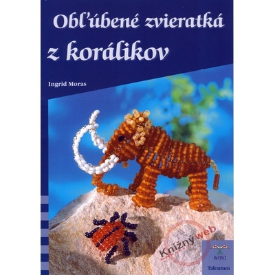 Obľúbené zvieratká z korálikov Ingrid Moras, Ingrid Morasová