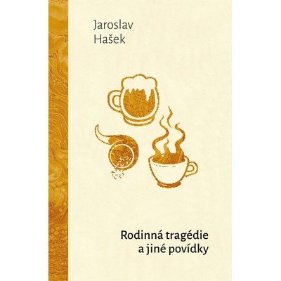 Rodinná tragédie a jiné povídky - Jaroslav Hašek