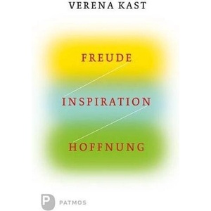 Freude, Inspiration, Hoffnung | Verena Kast (ISBN: 9783843603720)