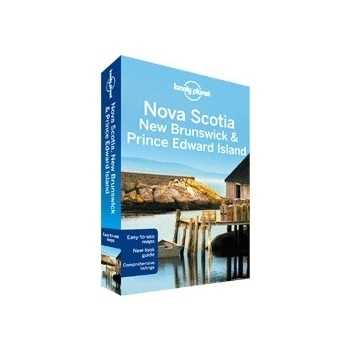 Lonely Planet Nova Scotia New Brunswick & Prince Edward Island průvodce