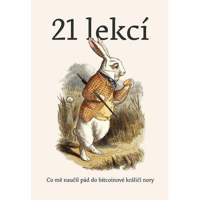 21 lekcí: Co mě naučil pád do bitcoinové králičí díry - Gigi