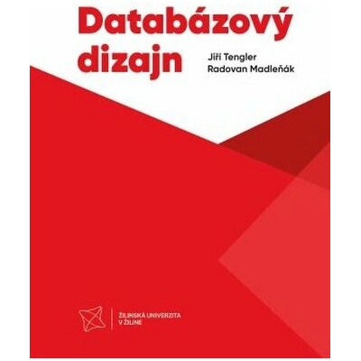 Databázový dizajn - Jiří Tengler, Radovan Madleňák