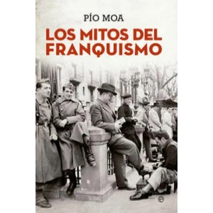 Los mitos del franquismo (ISBN: 9788490607299)