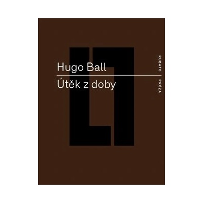 Útěk z doby Hugo Ball CZ